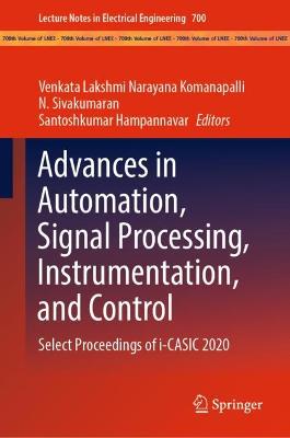 Advances in Automation, Signal Processing, Instrumentation, and Control: Select Proceedings of i-CASIC 2020