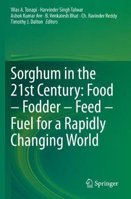 Sorghum in the 21st Century: Food  Fodder  Feed  Fuel for a Rapidly  Changing World 2020 ed.
