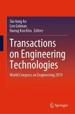 Transactions on Engineering Technologies: World Congress on Engineering 2019