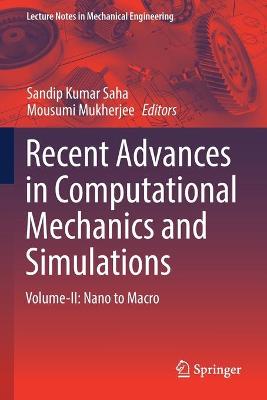 Recent Advances in Computational Mechanics and Simulations: Volume-II: Nano to Macro 2021 ed.