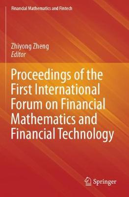 Proceedings of the First International Forum on Financial Mathematics and  Financial Technology 2021 ed.