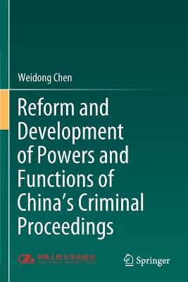 Reform and Development of Powers and Functions of China's Criminal Proceedings 2021 ed.