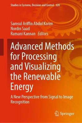 Advanced Methods for Processing and Visualizing the Renewable Energy: A New Perspective from Signal to Image Recognition