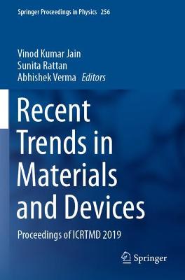 Recent Trends in Materials and Devices: Proceedings of ICRTMD 2019 2020 ed.