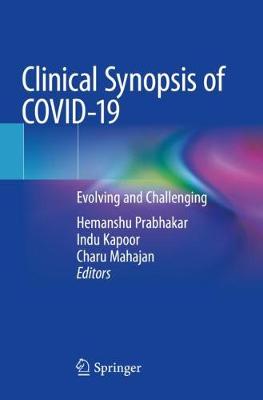 Clinical Synopsis of COVID-19: Evolving and Challenging 2020 ed.