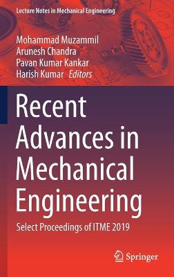 Recent Advances in Mechanical Engineering: Select Proceedings of ITME 2019