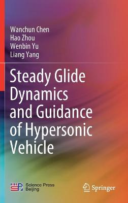 Steady Glide Dynamics and Guidance of Hypersonic Vehicle 2021 ed.