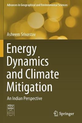 Energy Dynamics and Climate Mitigation: An Indian Perspective 2021 ed.