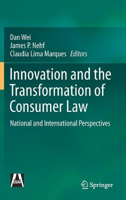 Innovation and the Transformation of Consumer Law: National and International Perspectives