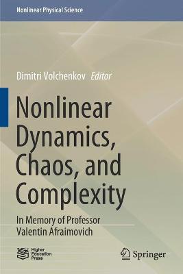 Nonlinear Dynamics, Chaos, and Complexity: In Memory of Professor Valentin Afraimovich 2021 ed.