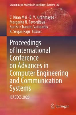 Proceedings of International Conference on Advances in Computer Engineering  and Communication Systems: ICACECS 2020 2021 ed.