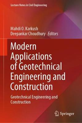 Modern Applications of Geotechnical Engineering and Construction: Geotechnical Engineering and Construction