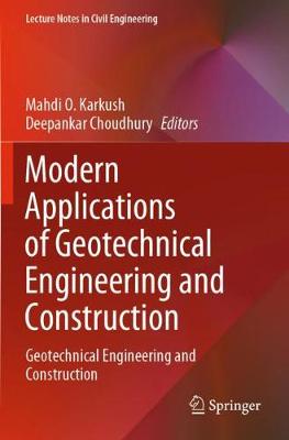 Modern Applications of Geotechnical Engineering and Construction: Geotechnical Engineering and Construction 2021 ed.