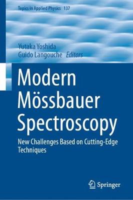 Modern Mössbauer Spectroscopy: New Challenges Based on Cutting-Edge Techniques 2021 ed.