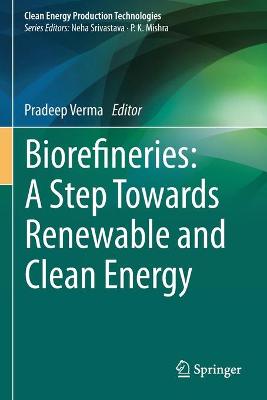 Biorefineries: A Step Towards Renewable and Clean Energy 2020 ed.