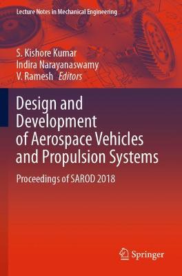 Design and Development of Aerospace Vehicles and Propulsion Systems: Proceedings of SAROD 2018 2021 ed.