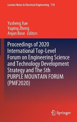 Proceedings of 2020 International Top-Level Forum on Engineering Science and Technology Development Strategy and The 5th PURPLE MOUNTAIN FORUM (PMF2020)