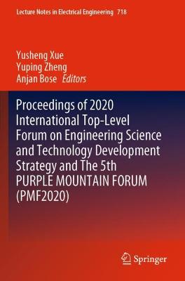 Proceedings of 2020 International Top-Level Forum on Engineering Science and  Technology Development Strategy and The 5th PURPLE MOUNTAIN FORUM (PMF2020) 2021 ed.