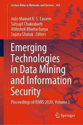 Emerging Technologies in Data Mining and Information Security: Proceedings of IEMIS 2020, Volume 3