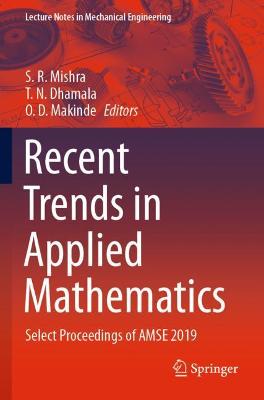 Recent Trends in Applied Mathematics: Select Proceedings of AMSE 2019 2021 ed.