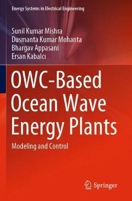 OWC-Based Ocean Wave Energy Plants: Modeling and Control 2021 ed.