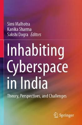 Inhabiting Cyberspace in India: Theory, Perspectives, and Challenges 2021 ed.