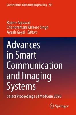 Advances in Smart Communication and Imaging Systems: Select Proceedings of MedCom 2020 2021 ed.