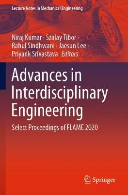 Advances in Interdisciplinary Engineering: Select Proceedings of FLAME 2020 2021 ed.