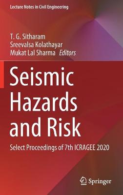 Seismic Hazards and Risk: Select Proceedings of 7th ICRAGEE 2020 2021 ed.