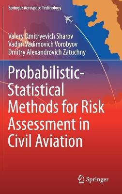Probabilistic-Statistical Methods for Risk Assessment in Civil Aviation 2021 ed.