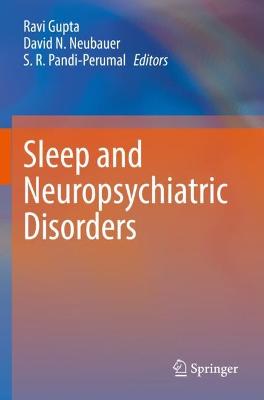 Sleep and Neuropsychiatric Disorders 2022 ed.