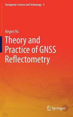 Theory and Practice of GNSS Reflectometry