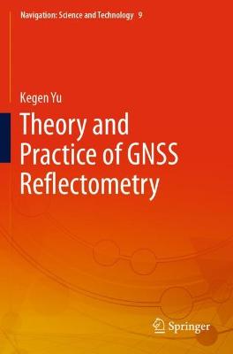Theory and Practice of GNSS Reflectometry 2021 ed.