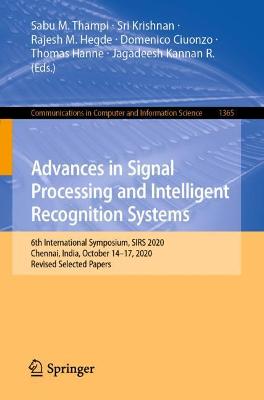 Advances in Signal Processing and Intelligent Recognition Systems: 6th International Symposium, SIRS 2020, Chennai, India, October 14-17, 2020, Revised Selected Papers