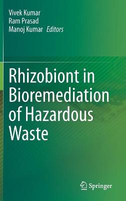 Rhizobiont in Bioremediation of Hazardous Waste