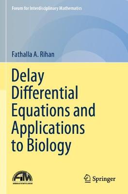 Delay Differential Equations and Applications to Biology 2021 ed.