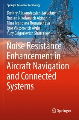 Noise Resistance Enhancement in Aircraft Navigation and Connected Systems 2021 ed.