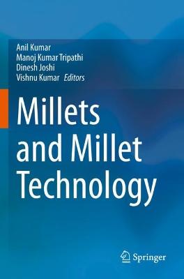 Millets and Millet Technology 2021 ed.