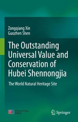 outstanding universal value and conservation of Hubei Shennongjia: The World Natural Heritage Site