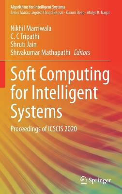 Soft Computing for Intelligent Systems: Proceedings of ICSCIS 2020
