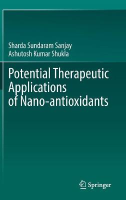 Potential Therapeutic Applications of Nano-antioxidants 2021 ed.