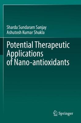 Potential Therapeutic Applications of Nano-antioxidants 2021 ed.