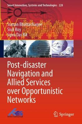 Post-disaster Navigation and Allied Services over Opportunistic Networks 2021 ed.
