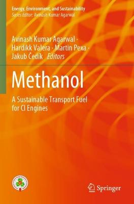Methanol: A Sustainable Transport Fuel for CI Engines 2021 ed.