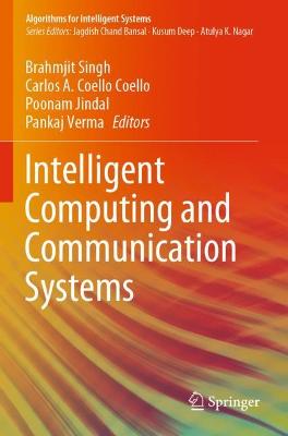 Intelligent Computing and Communication Systems 2021 ed.