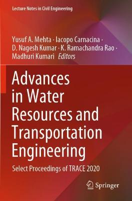Advances in Water Resources and Transportation Engineering: Select Proceedings of TRACE 2020 2021 ed.