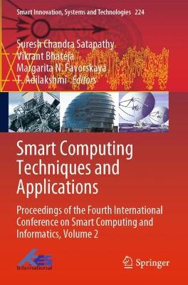 Smart Computing Techniques and Applications: Proceedings of the Fourth International Conference on Smart Computing and  Informatics, Volume 2 2021 ed.