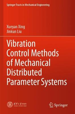 Vibration Control Methods of Mechanical Distributed Parameter Systems 2021 ed.