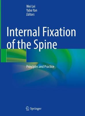Internal Fixation of the Spine: Principles and Practice
