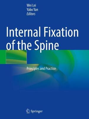 Internal Fixation of the Spine: Principles and Practice 2021 ed.